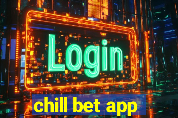 chill bet app